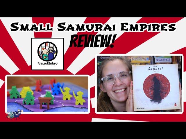 Small Samurai Empires Review!