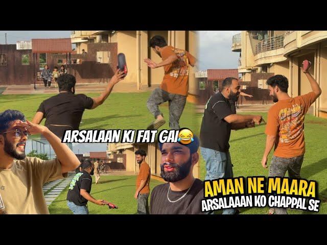 Aman Ne Maara Arsalaan Ko Chappal SeArsalaan Ki Fat Gai AALTU FALTU