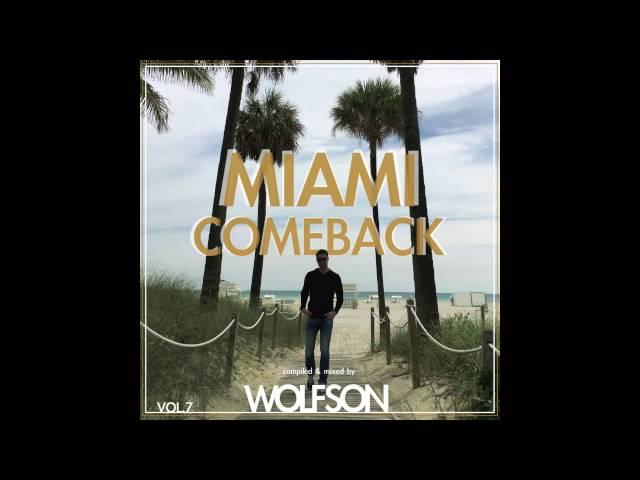 WOLFSON - Miami Comeback Vol.7