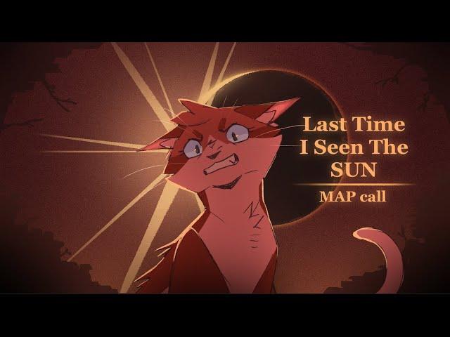 Last Time I seen the Sun // Heathertail & Lionblaze STORYBOARDED MAP CALL