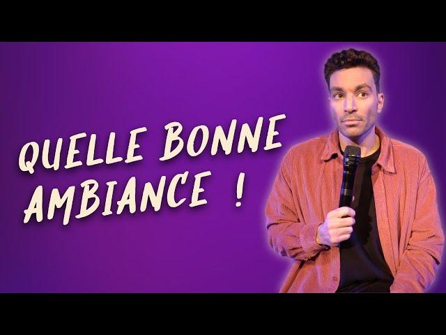 Quelle bonne ambiance ! - La semaine de Naïm