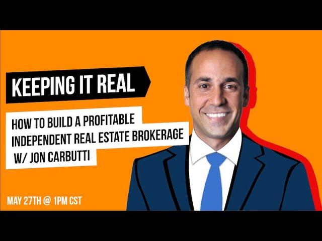 How to Start Your Own Independent Real Estate Brokerage w/Jon Carbutti