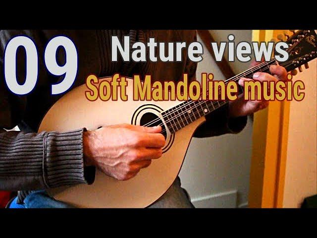 Soft Mandolin Music & Nature Views - 1 Hour