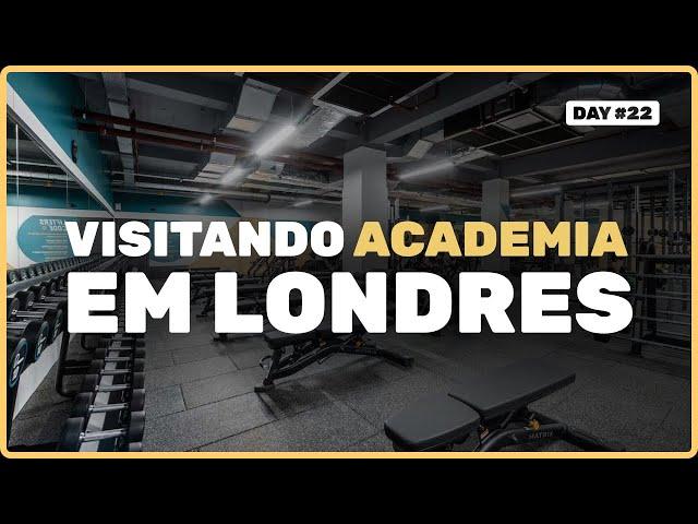 VISITANDO UMA ACADEMIA EM LONDRES | DAY #22 - APRENDENDO INGLÊS COM IA