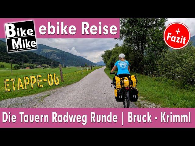 Die Tauern Radweg Runde | Etappe 6 | FAZIT - Lohnt sich der Radweg? | Von Bruck nach Krimml