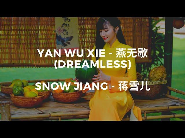  Snow Jiang - Yan Wu Xie (Dreamless) [ES/CH/Pinyin]