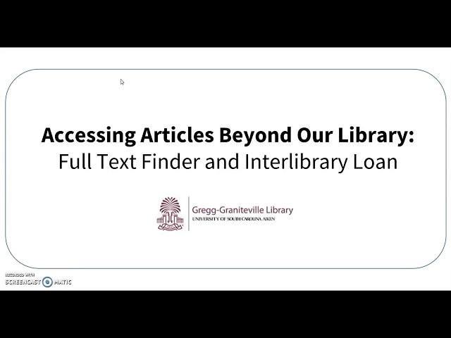Accessing Articles Beyond Our Library: Full Text Finder and Interlibrary Loan