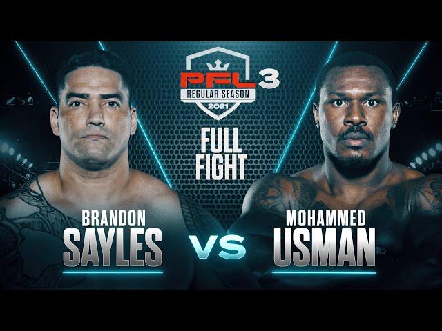 Brandon Sayles vs Mohammed Usman | PFL 3, 2021