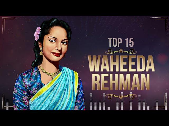 Top 15 Hits - Waheeda Rehman | Waheeda Rehman | Bollywood Songs | Jukebox Hits