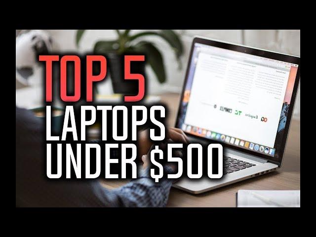 ▶️ Best Laptops Under $500 in 2018! | Buy on Amazon | 10BestOnes