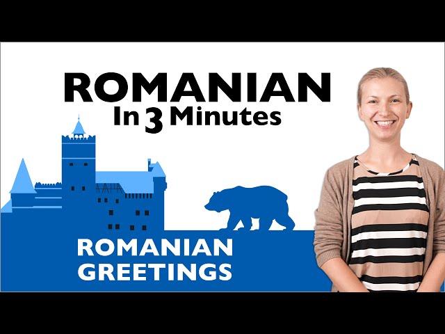 Romanian in Three Minutes - Greetings