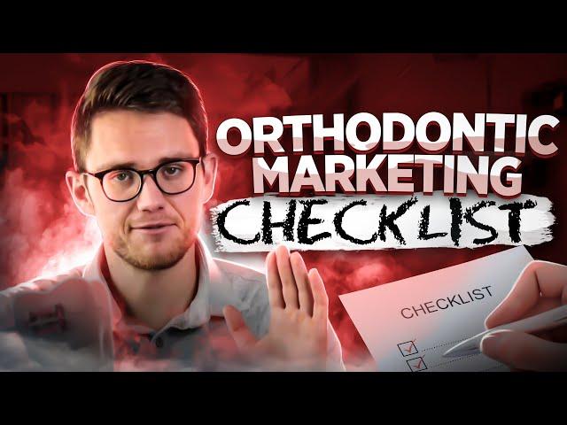 The Orthodontic Marketing CHECKLIST for 2022 (Everything You Need)