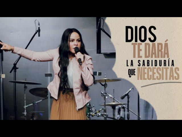 DIOS TE DARÁ LA SABIDURÍA QUE NECESITAS - Pastora Yesenia Then