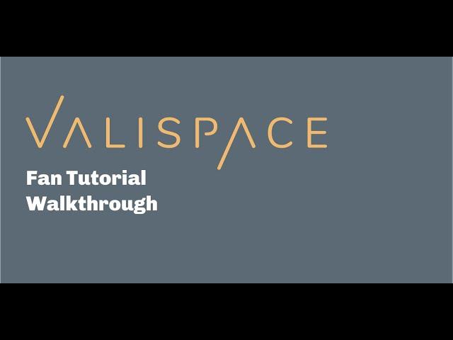 Valispace: Fan Tutorial Walkthrough