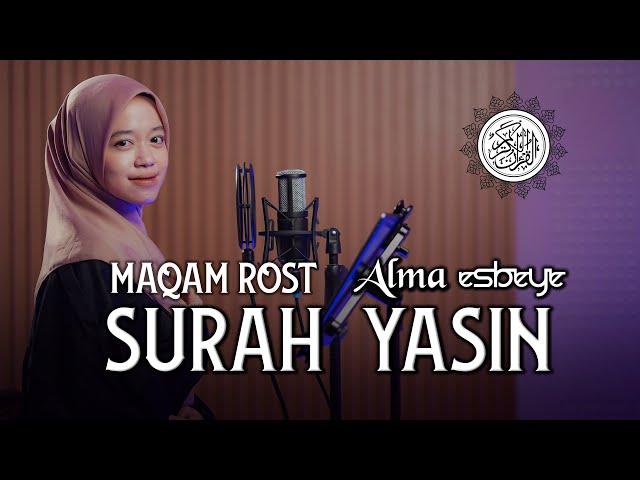 Murottal Surah Yasin Maqam Rost || ALMA ESBEYE