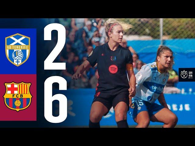 HIGHLIGHTS I TENERIFE 2 vs 6 FC BARCELONA | COPA DE LA REINA 