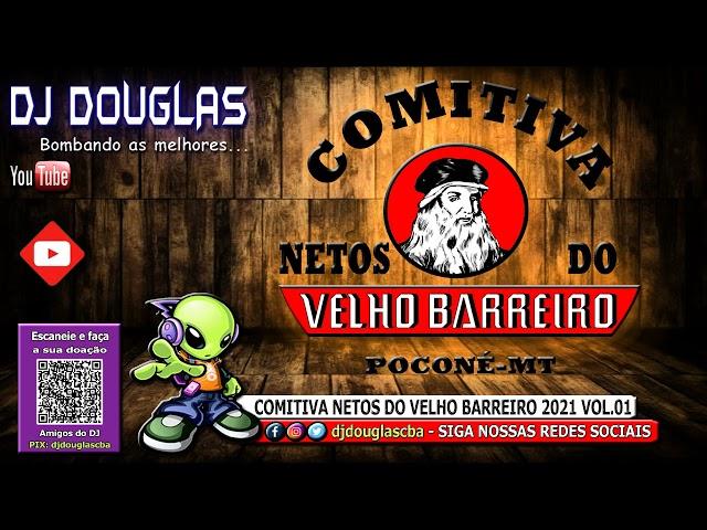 Comitiva Netos do Velho Barreiro 2021 Poconé-MT - DJ DOUGLAS