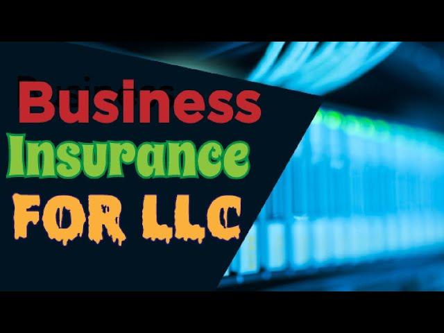 Business insurance for LLC