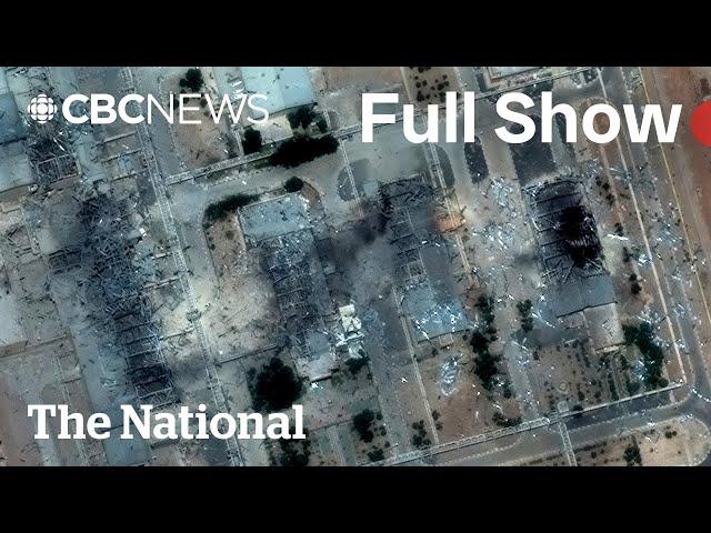 CBC News: The National | Iran vows retaliation after U.S. airstrikes
