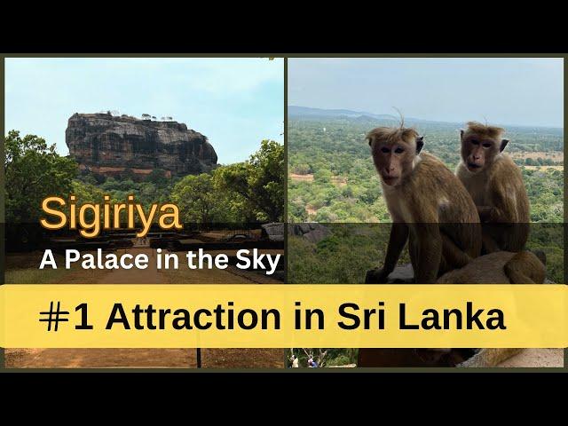 Exploring Sigiriya: An Ancient Wonder -  Sri Lanka's Number 1 Attraction