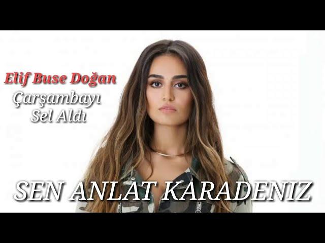 Elif Buse Doğan - Çarşambayı Sel Aldı