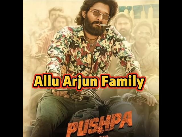 Pushpa Allu Arjun Family #shorts #alluarjun #pushpa #actor #family #actorfamily #viralshorts