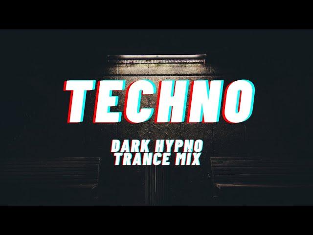 TECHNO - BEST HYPNO TRANCEDARK MIX NEW TRACK 2024