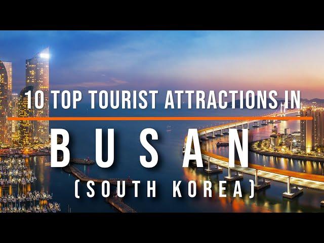 10 Best Places to Visit in Busan, South Korea | Travel Video | Travel Guide | SKY Travel