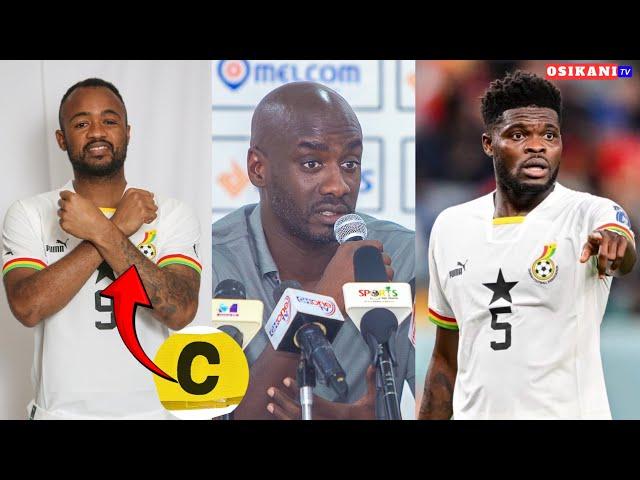 BLACK STARS NEWS: WHY PARTEY IS OUT & JORDAN AYEW NEW CAPTAIN - OTTO ADDO FULL SPEECH AFTER SQUAD