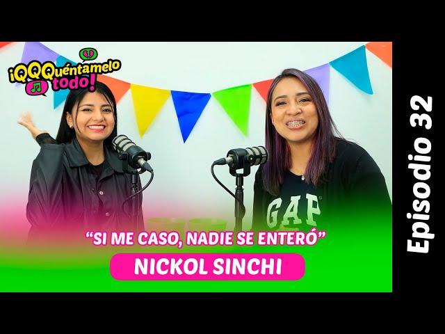 NICKOL SINCHI: "Si me caso, nadie se enteró"