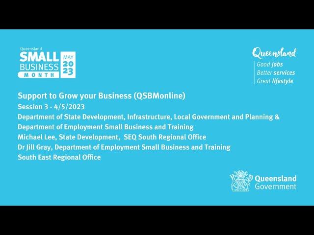 QSBMonline Session 3 - Support to grow your business