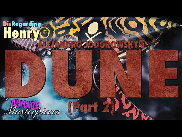 Alejandro Jodorowsky's Dune (Part 2) - Unmade Masterpieces