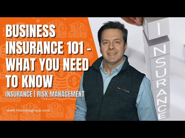 Business Insurance 101- What You Need to Know