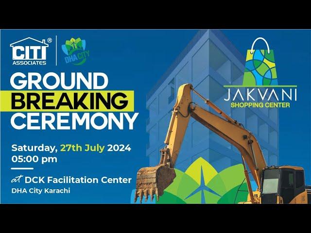 Ground Breaking Ceremony of Jakvani Shopping Center, DHA City Karachi