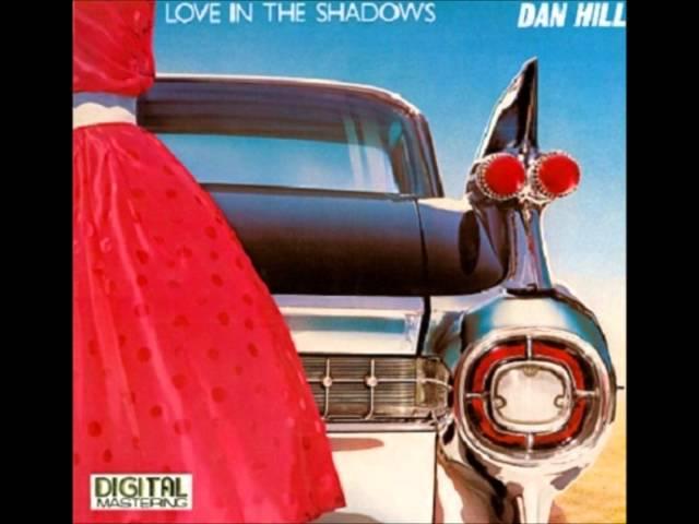 Love In The Shadows - Dan Hill