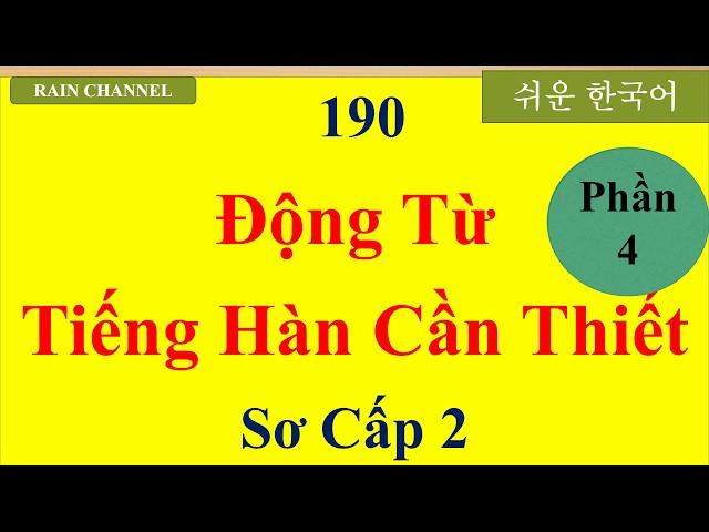 P4- 190  Câu & ĐỘng Từ  Tiếng Hàn Cần Thiết  Sơ cấp 2 - Học tiếng Hàn Online-Học từ vựng tiếng Hàn
