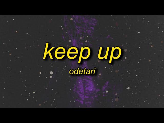 ODETARI - KEEP UP (Lyrics)