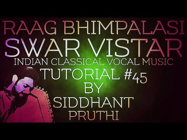 Raag Bhimpalasi Swar Vistar | Tutorial #45 | Siddhant Pruthi