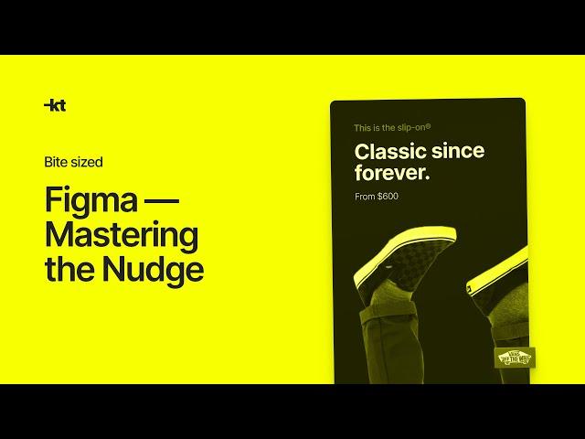 Figma — Mastering the nudge