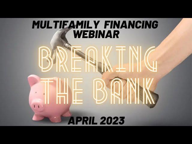 Breaking the Bank! How the Current Banking Crisis Impacts You as a Multifamily Investor