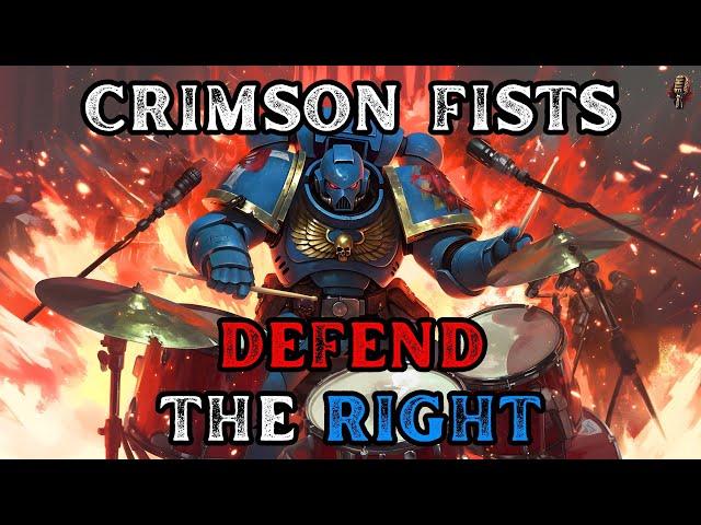 Crimson Fists - Defend the Right | Metal Song | Warhammer 40K | Community Request