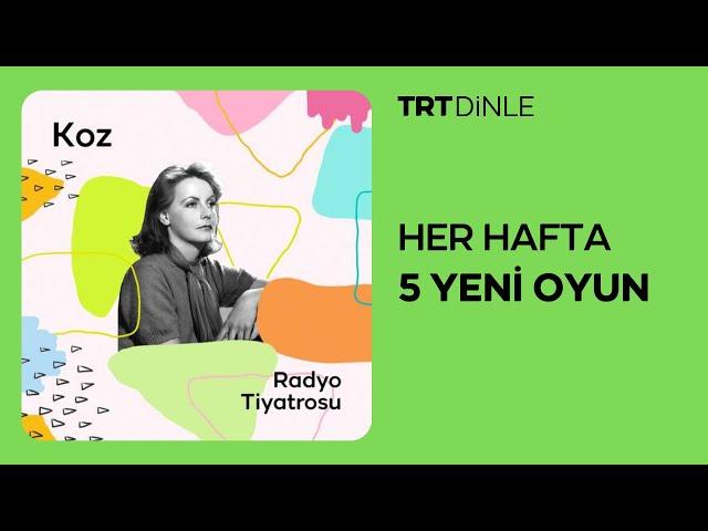 Radyo Tiyatrosu: Koz | Romantik