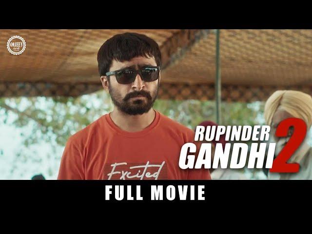 Rupinder Gandhi 2 (Full Movie) | Dev Kharoud | Jagjeet Sandhu | Gandhi Movie | Bhola