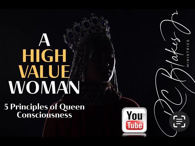 THE FIVE PRINCIPLES OF A QUEEN CONSCIOUS WOMAN by RC Blakes