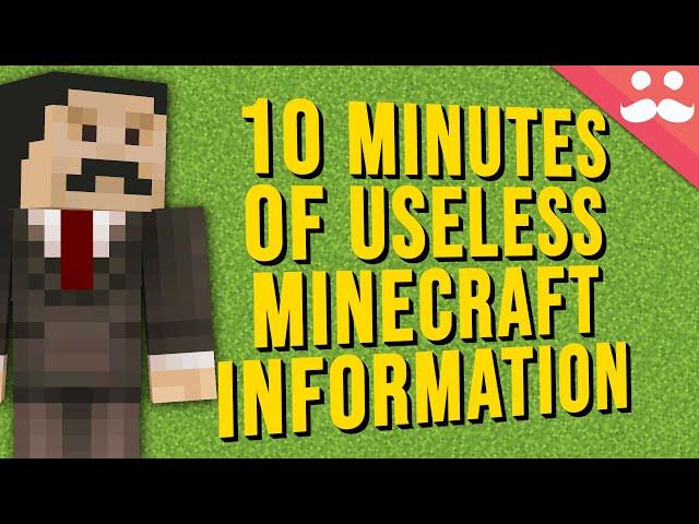 10 Minutes of Useless information about Minecraft