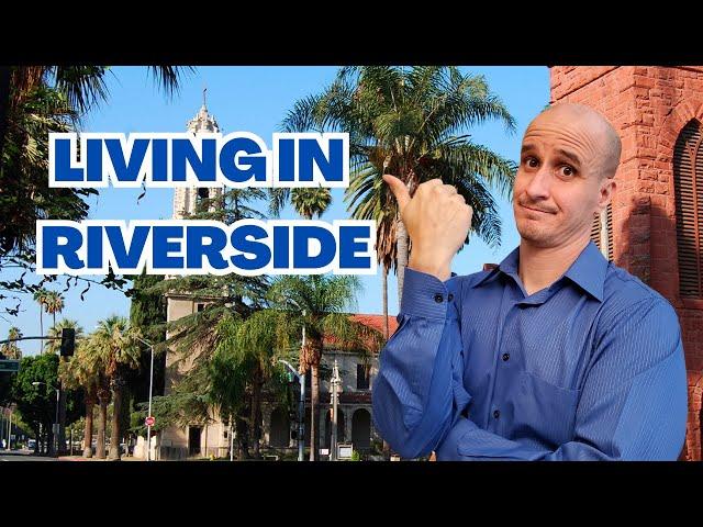 Living in Riverside California | Riverside CA Explained