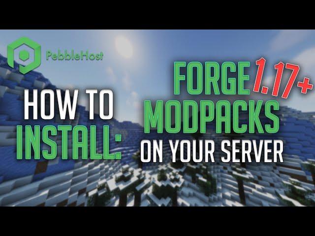 How to Install Forge Modpacks on Your Server (Updated For 1.19)