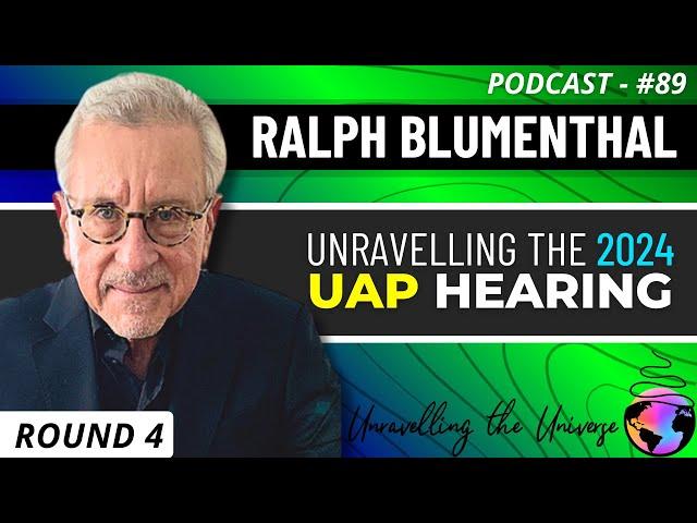 Ralph Blumenthal: UAP Hearing, ALARMING UFO CLAIMS, Immaculate Constellation & Elizondo’s ‘Imminent’