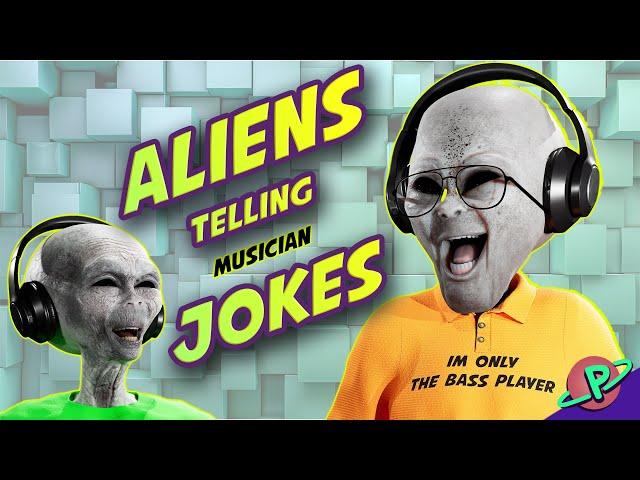 Aliens Telling Musician Jokes (Space-Pod EP4) Plutopia