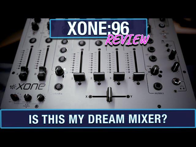 Allen & Heath XONE:96 Review (Finally!) | DJ Mixer Review & Guide